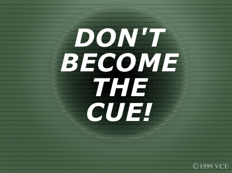 Don't Become the Cues